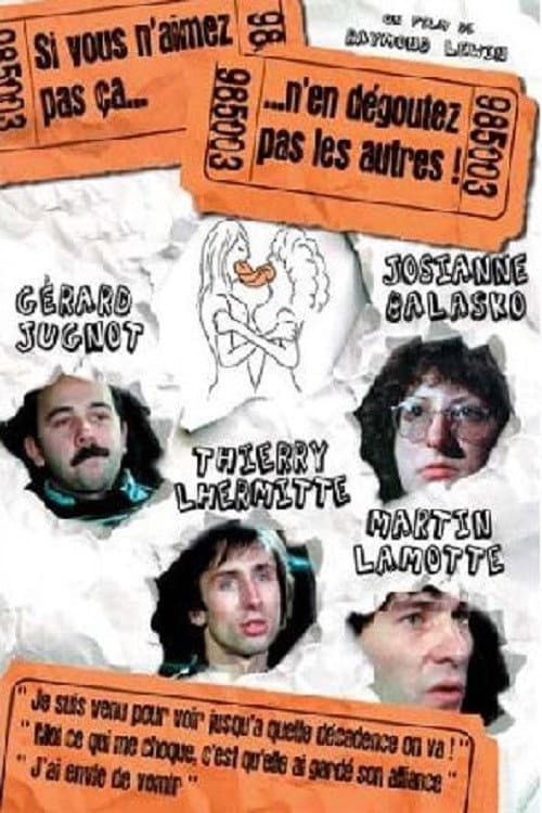 Poster for Si vous n'aimez pas ça, n'en dégoûtez pas les autres