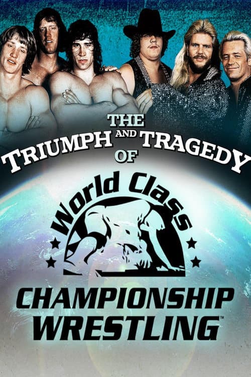 Poster for The Triumph and Tragedy of World Class Championship Wrestling