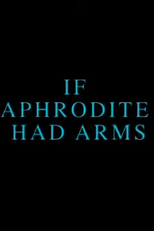 Poster for If Aphrodite Had Arms