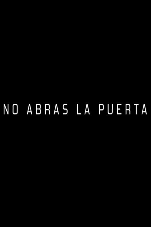 Poster for No abras la puerta