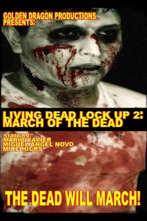 Poster for Living Dead Lock Up 2: March of the Dead