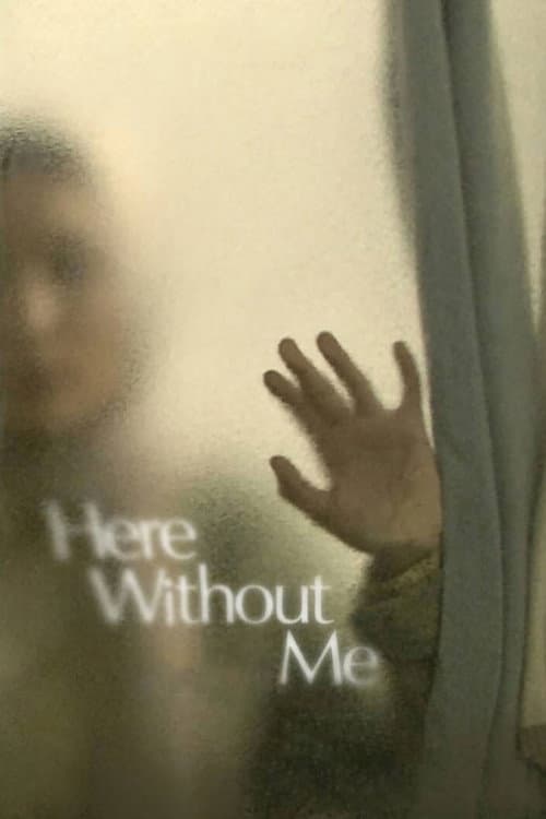 Poster for Here Without Me