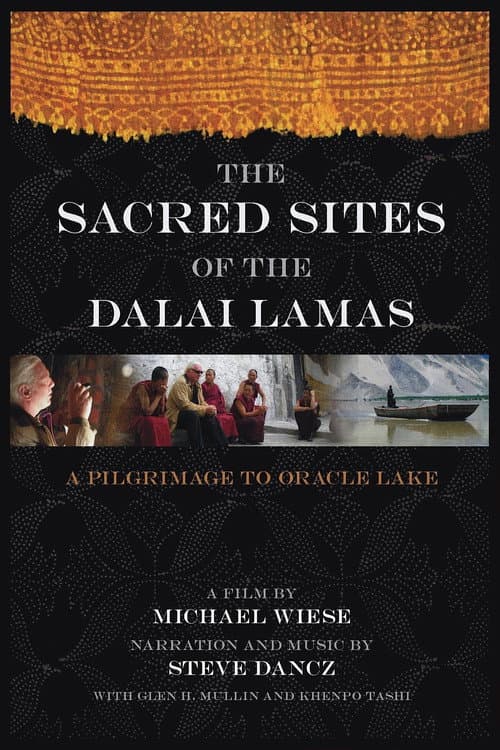 Постер до фільму «The Sacred Sites of the Dalai Lamas: A Pilgrimage to the Oracle Lake»