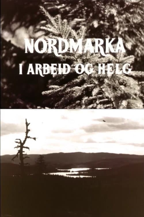 Poster for Oslofilm: Nordmarka i arbeid og helg
