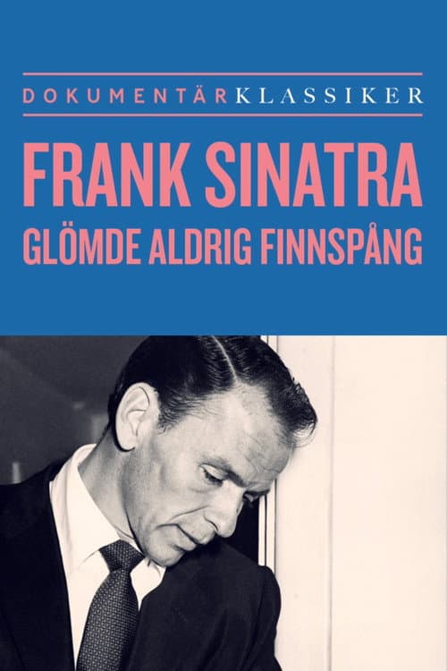 Poster for Frank Sinatra glömde aldrig Finspång