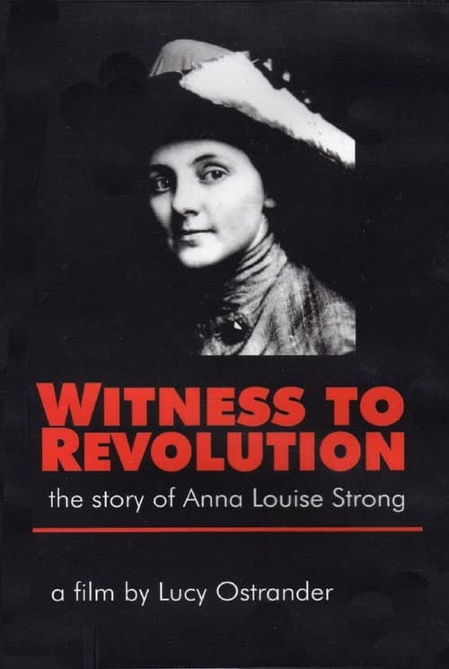 Постер до фільму «Witness to Revolution: The Story of Anna Louise Strong»