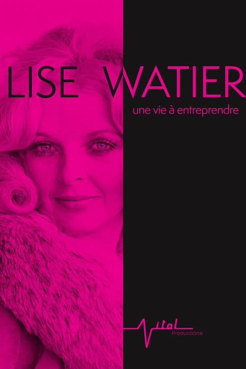 Poster for Lise Watier, une vie à entreprendre