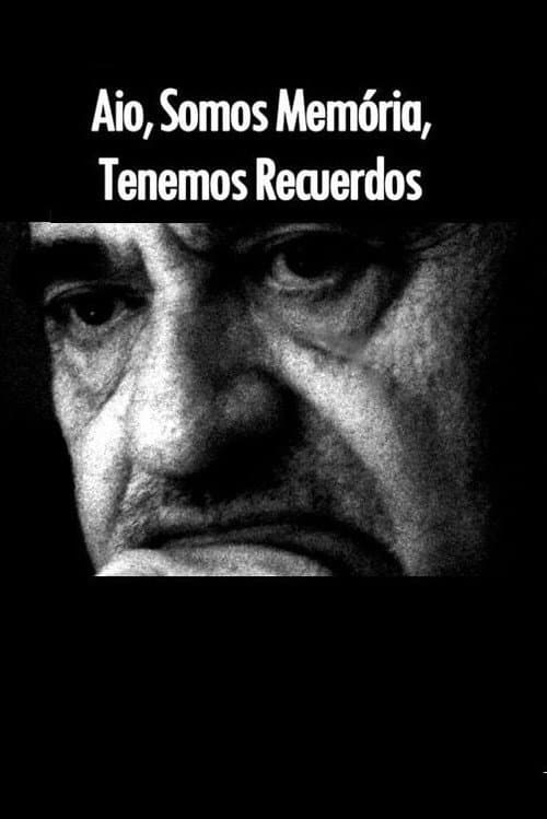 Poster for Aio, Somos Memoria, Tenemos Recuerdos