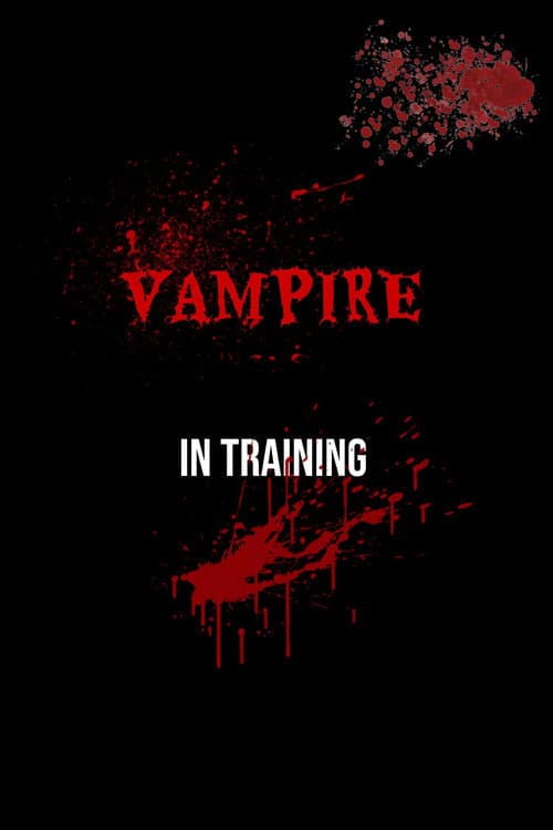 Poster for Vampire In Training (V.I.T.)
