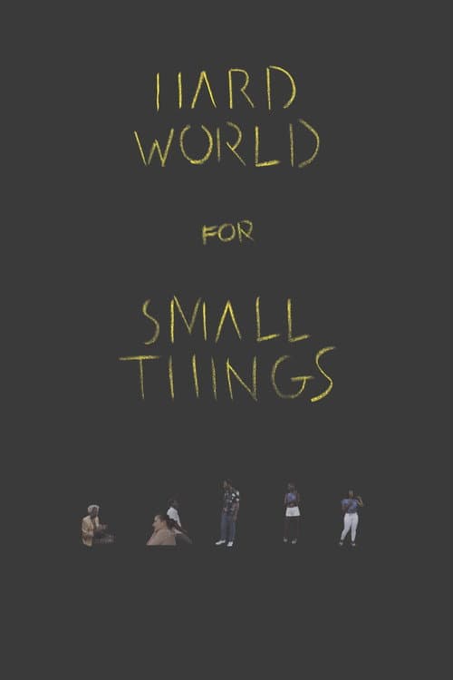 Poster for Hard World for Small Things