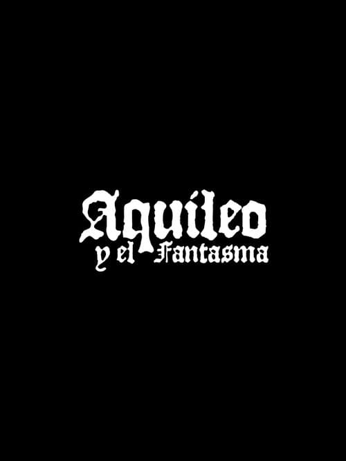 Poster for Aquileo and the Phantom