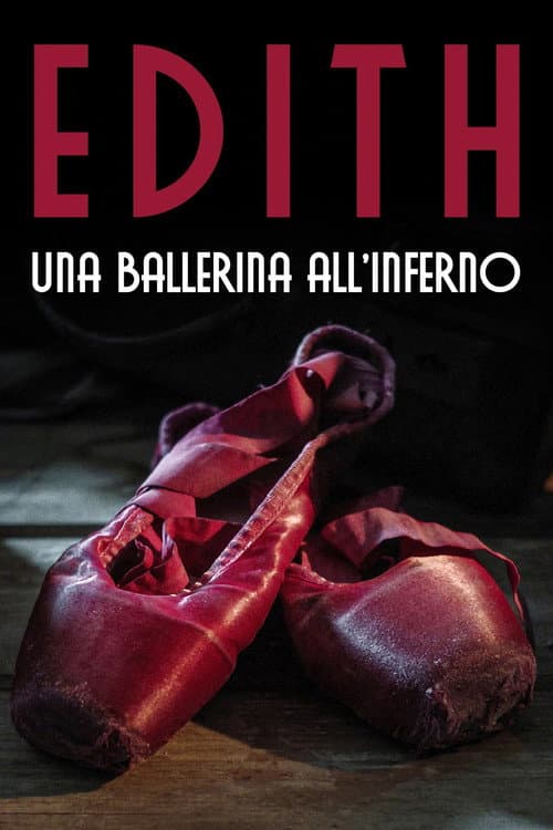 Poster for Edith - Una ballerina all'Inferno