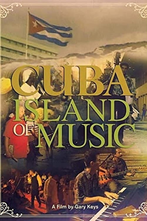 Постер до фільму «Cuba: Island of Music»