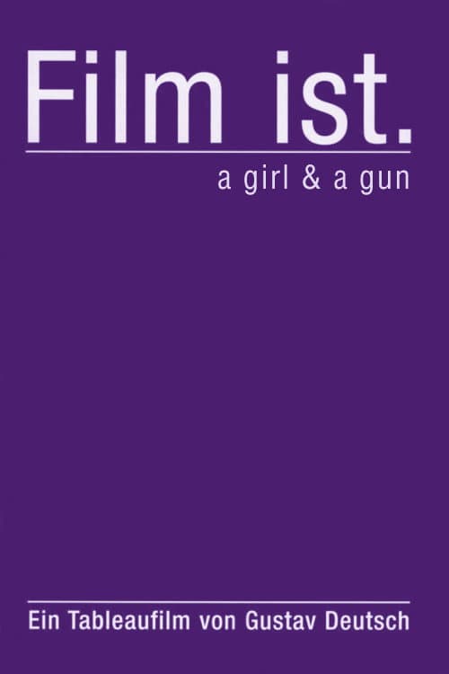 Постер до фільму «Film Is. a Girl & a Gun»