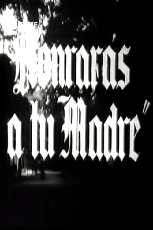 Poster for Honrarás a tu madre