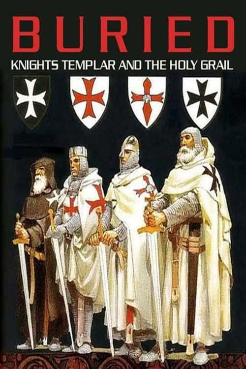 Poster for Buried: Knights Templar and the Holy Grail