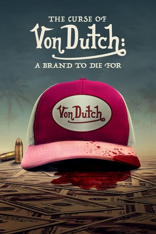 Poster for The Curse of Von Dutch: A Brand to Die For