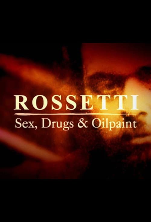 Poster for Rossetti: sex drugs and oil paint