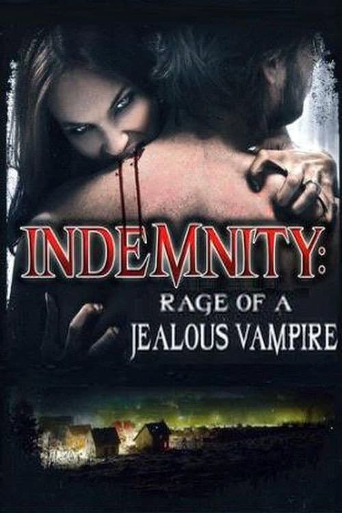 Poster for Indemnity: Rage of a Jealous Vampire