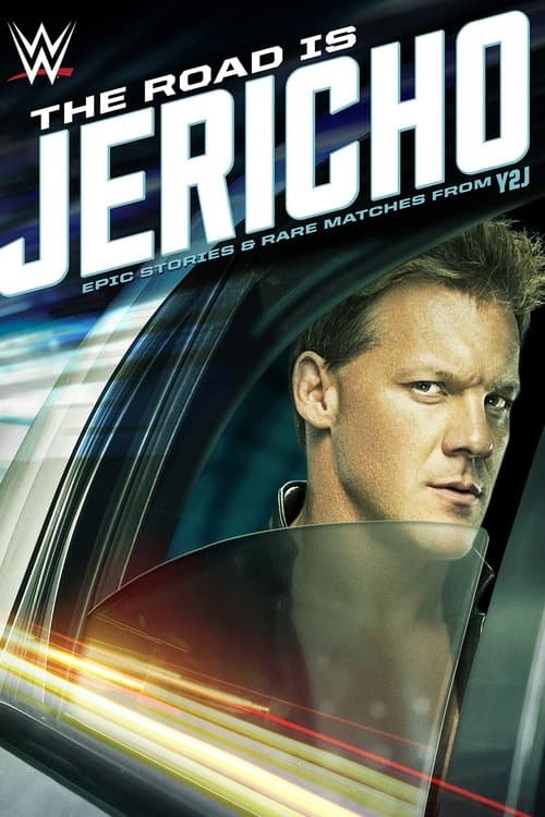 Poster for The Road is Jericho: Epic Stories and Rare Matches from Y2J