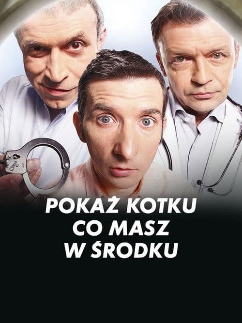 Постер до фільму «Pokaż kotku, co masz w środku»