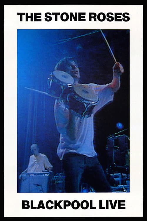 Poster for The Stone Roses: Blackpool Live