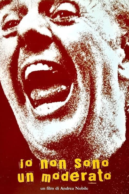 Poster for Io non sono un moderato