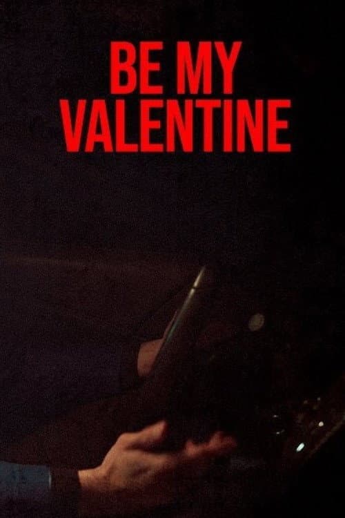 Poster for Be My Valentine