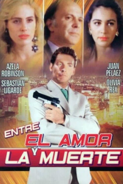 Poster for Entre el amor y la muerte