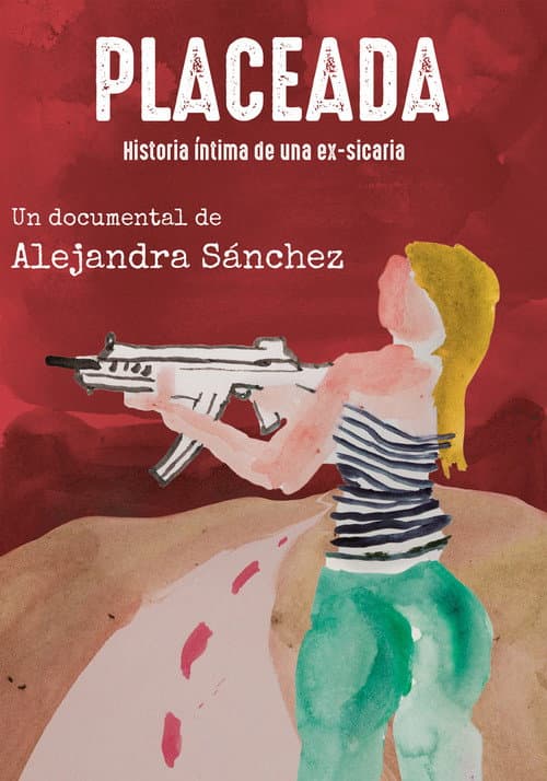 Poster for Placeada. Historia íntima de una ex-sicaria