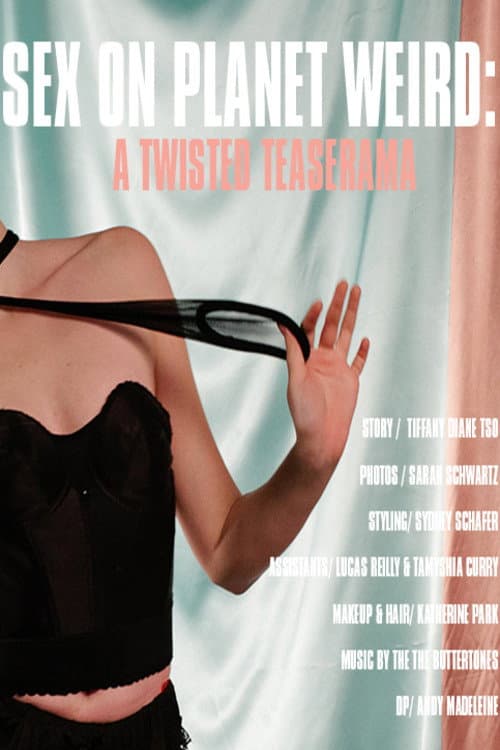 Poster for Sex on Planet Weird: A Twisted Teaserama