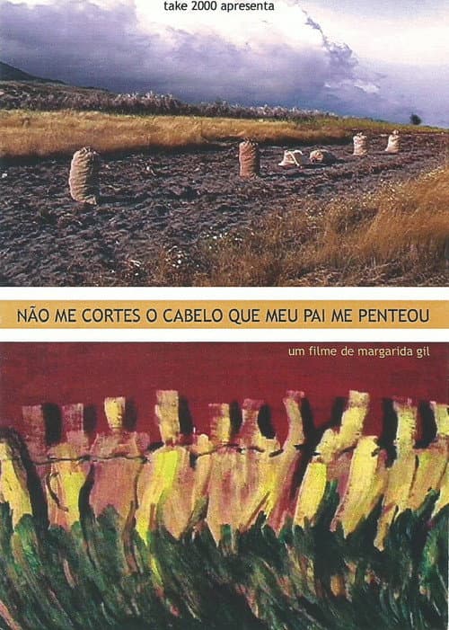 Постер до фільму «Não Me Cortes O Cabelo Que Meu Pai Me Penteou»