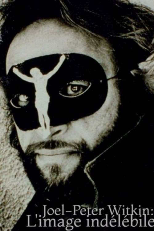 Poster for Joel-Peter Witkin - L'image indélébile
