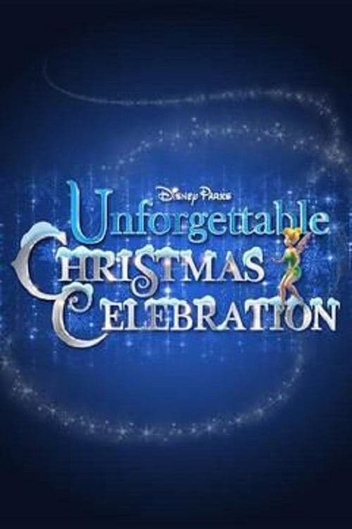 Poster for Disney Parks Unforgettable Christmas Celebration