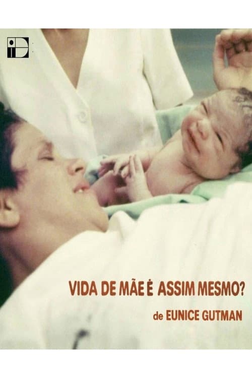 Poster for Vida de Mãe é Assim Mesmo?
