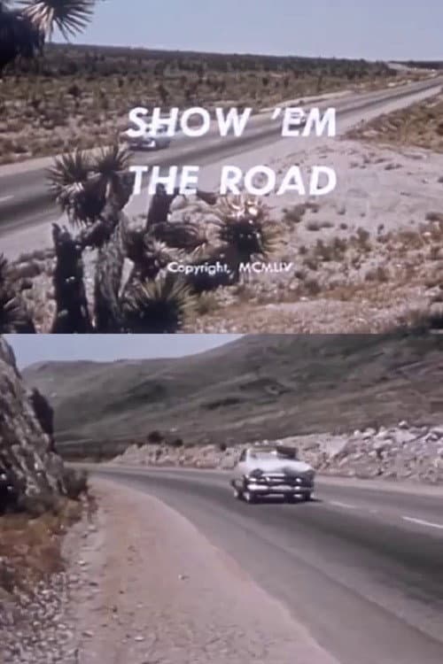 Poster for Show 'Em the Road