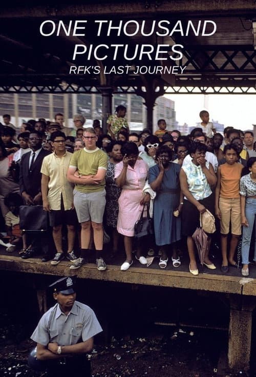 Poster for One Thousand Pictures: RFK's Last Journey