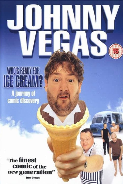 Постер до фільму «Johnny Vegas: Who's Ready for Ice Cream?»
