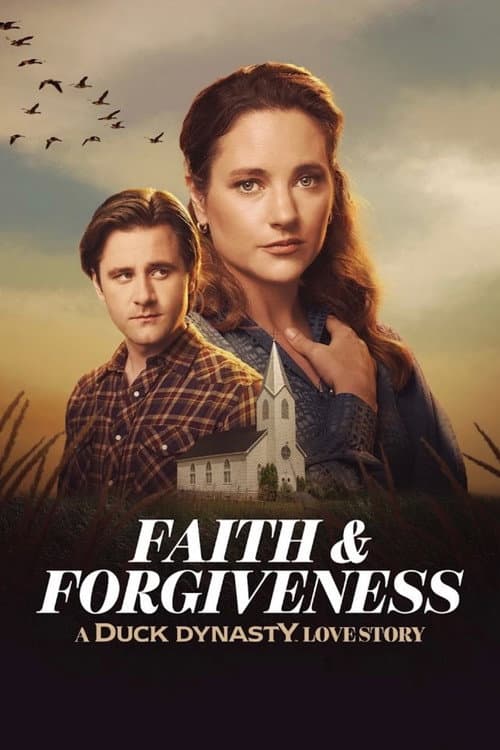 Poster for Faith & Forgiveness: A Duck Dynasty Love Story