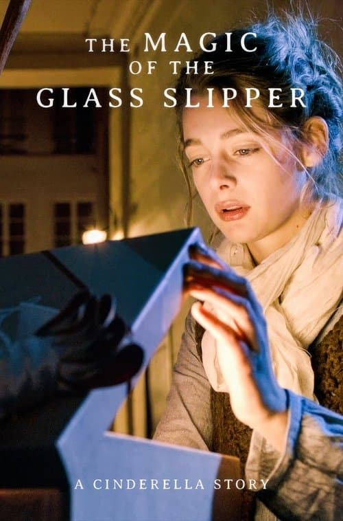 Poster for The Magic of the Glass Slipper: A Cinderella Story