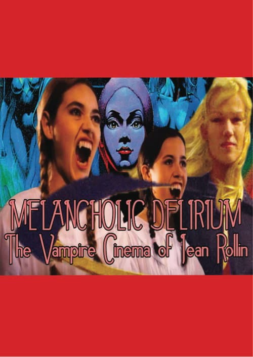 Poster for Melancholic Delirium: The Vampire Cinema of Jean Rollin