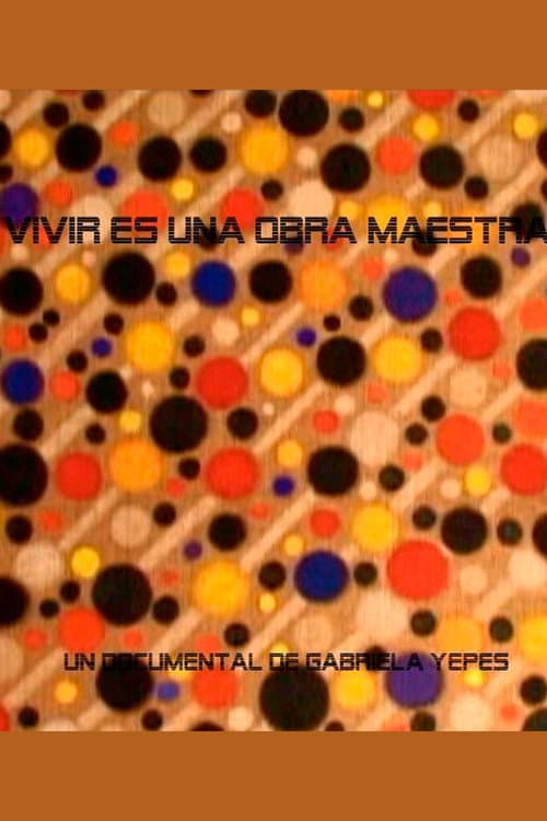 Poster for Vivir es una obra maestra