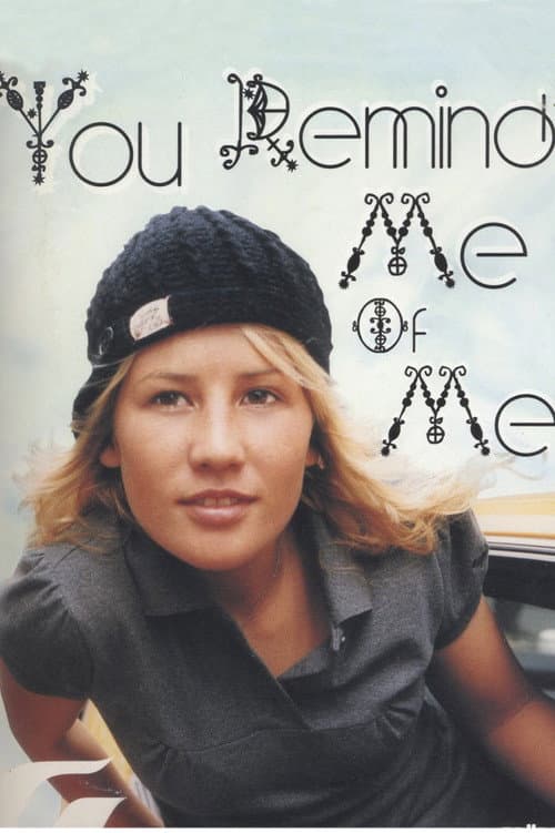 Постер до фільму «You Remind Me of Me»