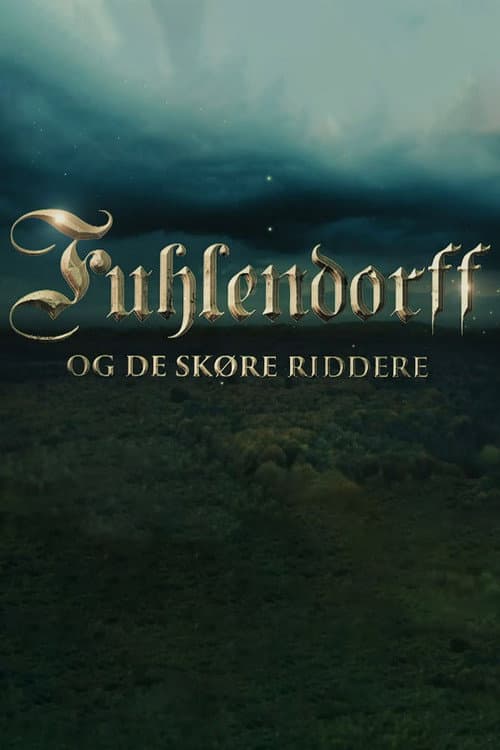 Poster for Fuhlendorff og de skøre riddere