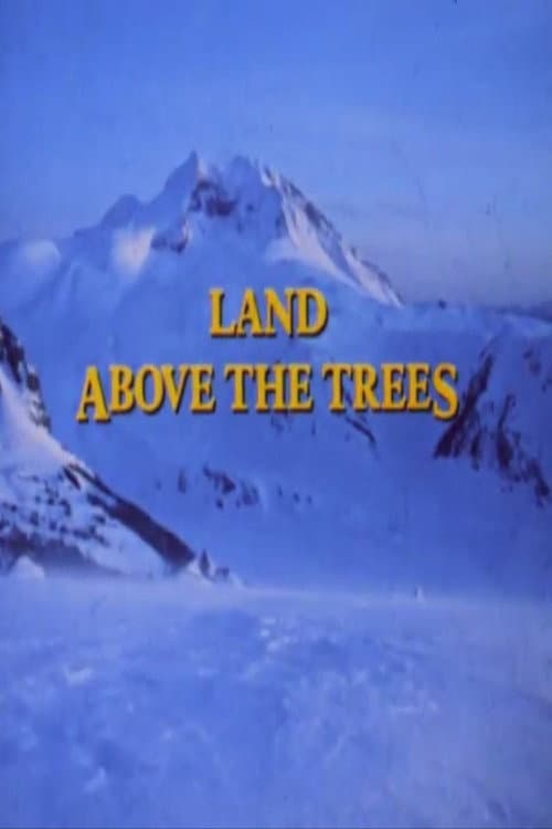 Poster for The Land Above The Trees