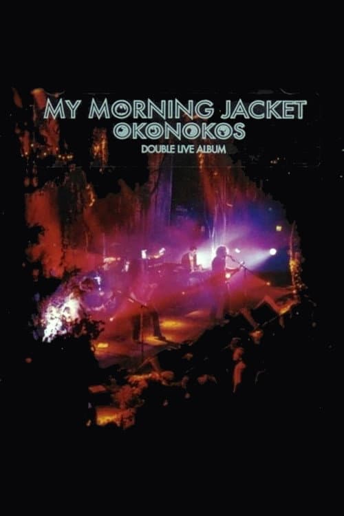 Poster for My Morning Jacket: Okonokos