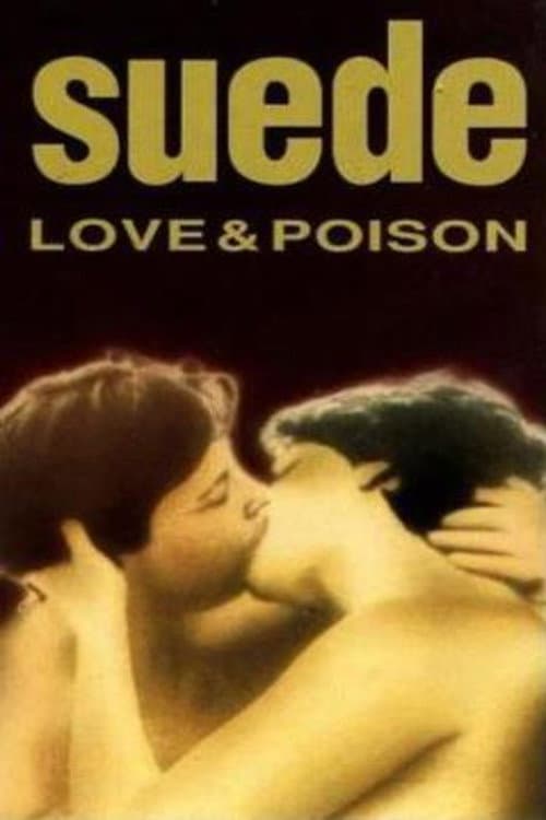 Poster for Suede - Love & Poison