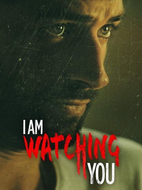 Постер до фільму «I Am Watching You»