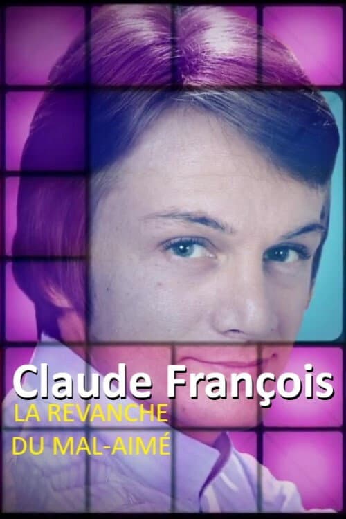 Постер до фільму «Claude François, la revanche du mal-aimé»