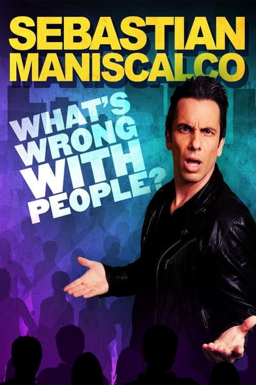 Poster for Sebastian Maniscalco: What's Wrong with People?